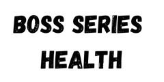 Boss Series Health
